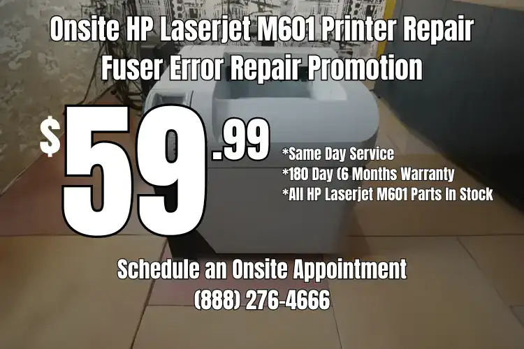 $59.99 HP Laserjet M601 Fuser Error | Onsite Service Promotion
