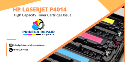 HP Laserjet P4014 Toner Cartridge Issue HP Laserjet P4014 Toner Cartridge Issue