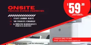Onsite Printer Repair Promotion $59.99